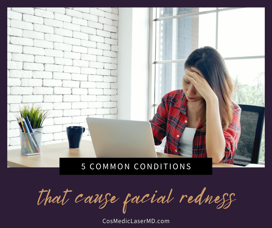 5 Conditions That Cause Facial Redness & Fixes