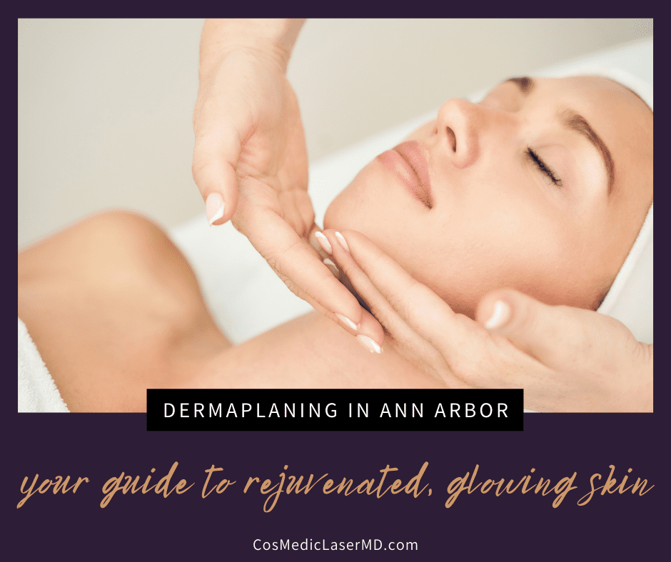 Dermaplaning in Ann Arbor: Your Glow-Up Ticket