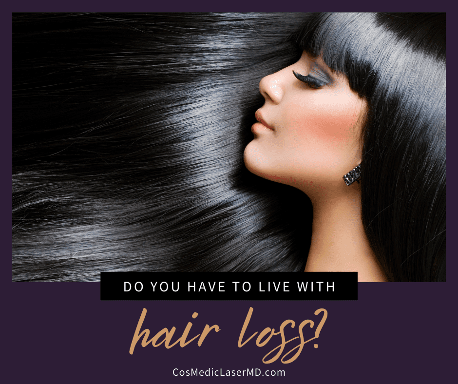 Do You Have to Live With Hair Loss? (No!)