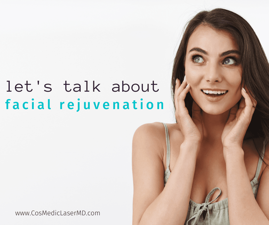 Let's Talk About Facial Rejuvenation - Ann Arbor Facial Rejuvenation Treatments